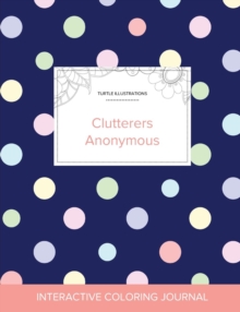 Image for Adult Coloring Journal : Clutterers Anonymous (Turtle Illustrations, Polka Dots)