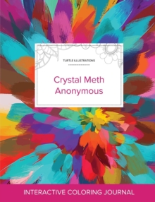 Image for Adult Coloring Journal : Crystal Meth Anonymous (Turtle Illustrations, Color Burst)