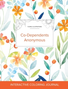 Image for Adult Coloring Journal : Co-Dependents Anonymous (Floral Illustrations, Springtime Floral)