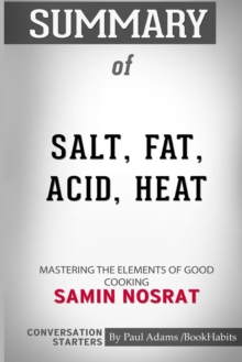 Image for Summary of Salt, Fat, Acid, Heat : Mastering the Elements of Good Cooking by Samin Nosrat: Conversation Starters