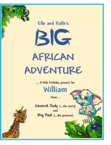 Image for Elle and Raffe's BIG African Adventure