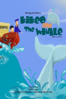 Image for Kikeo and The Whale . Kikeo and The Whale . A Dual Language Book for Children ( English - Spanish Bilingual Edition )