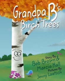 Image for Grandpa B's Birch Trees