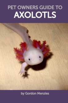 Image for Pet Owners Guide to Axolotls