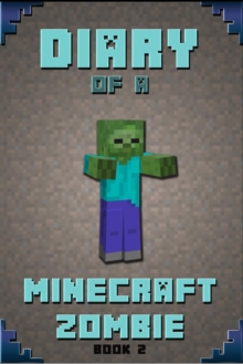 Image for Minecraft : Diary of a Minecraft Zombie Book 2 Extraordinary Masterpiece from Amazon #1 Minecraft Bestselling Author