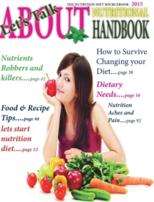 Nutrition Diet Handbook 2015: Your Guide how to Loss Weight