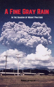 Image for Fine Gray Rain: In the Shadow of Mount Pinatubo