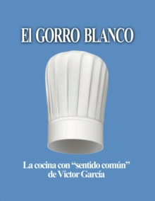 Image for El Gorro Blanco : La cocina con sentido comun