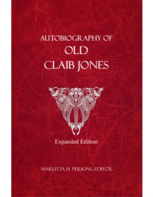 Image for Autobiography of Old Claib Jones - Expanded Edition