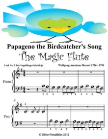 Image for Papageno the Bird Catcher's Song the Magic Flute - Beginner Tots Piano Sheet Music