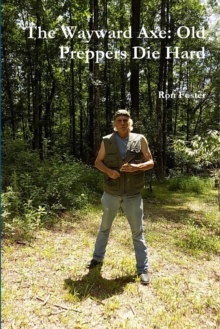 Image for The Wayward Axe: Old Preppers Die Hard