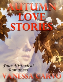 Image for Autumn Love Stories: Four Historical Romances