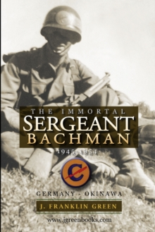 Image for Immortal Sergeant Bachman