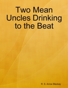 Image for Two Mean Uncles Drinking to the Beat
