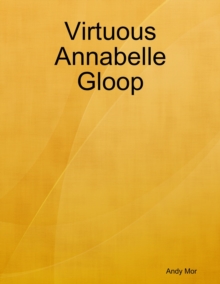 Image for Virtuous Annabelle Gloop