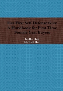 Her First Self Defense Gun: A Handbook for First Time Female Gun Buyers