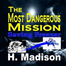 Image for The Most Dangerous Mission : Saving Freezer Paperback