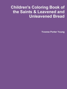 Image for Children's Coloring Book of the Saints & Leavened and Unleavened Bread