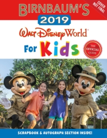 Birnbaum’s 2019 Walt Disney World For Kids