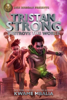 Image for Tristan Strong Destroys The World : A Tristan Strong Novel, Book 2