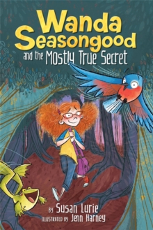 Image for Wanda Seasongood And The Mostly True Secret