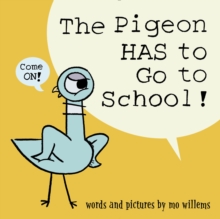 Image for The Pigeon HAS to Go to School!