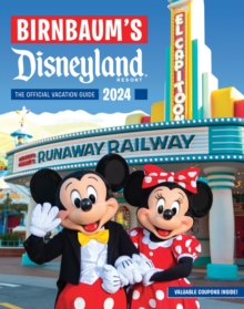 Birnbaum’s 2024 Disneyland Resort: The Official Vacation Guide