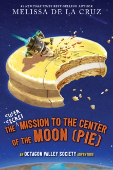 Image for The Super-Secret Mission to the Center of the Moon (Pie)