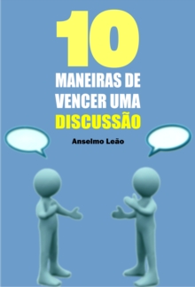 Image for 10 Maneiras de vencer uma discussao