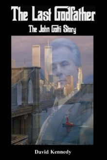 Image for Last Godfather the John Gotti Story