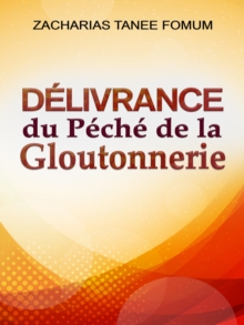 Image for Delivrance Du Peche De La Gloutonnerie