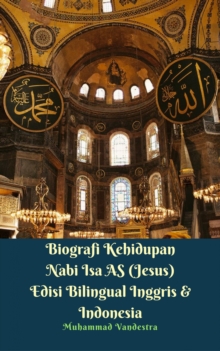 Image for Biografi Kehidupan Nabi Isa AS (Jesus) Edisi Bilingual Inggris & Indonesia