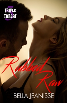 Image for Rubbed Raw: Triple Threat Book 5