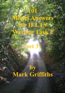 Image for 101 Model Answers for IELTS Writing Task 2: Set 3