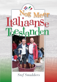 Image for Nog Meer Italiaanse Toestanden: 100 En Enige Anekdotes Over Italie En De Italiaanse Taal