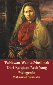 Image for Pahlawan Wanita Muslimah Dari Kerajaan Aceh Yang Melegenda