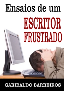 Image for Ensaios de um escritor frustrado