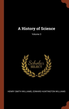Image for A History of Science; Volume 3