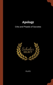 Image for Apology : Crito and Phaedo of Socrates