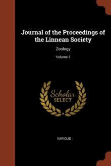 Image for Journal of the Proceedings of the Linnean Society : Zoology; Volume 3