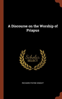 Image for A Discourse on the Worship of Priapus