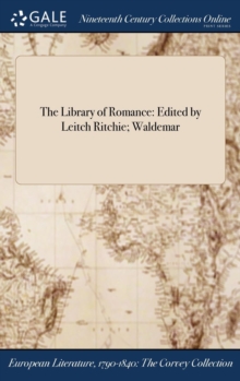 Image for The Library of Romance: Edited by Leitch Ritchie; Waldemar
