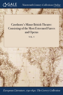 Image for Cawthorn's Minor British Theatre: Consisting of the Most Esteemed Farces and Operas; VOL. V