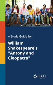 Image for A Study Guide for William Shakespeare's "Antony and Cleopatra"