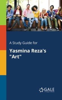 Image for A Study Guide for Yasmina Reza's "Art"