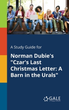 Image for A Study Guide for Norman Dubie's "Czar's Last Christmas Letter : A Barn in the Urals"
