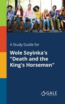 Image for A Study Guide for Wole Soyinka's "Death and the King's Horsemen"