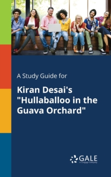 Image for A Study Guide for Kiran Desai's "Hullaballoo in the Guava Orchard"