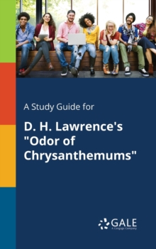 Image for A Study Guide for D. H. Lawrence's "Odor of Chrysanthemums"