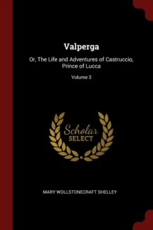Image for VALPERGA: OR, THE LIFE AND ADVENTURES OF